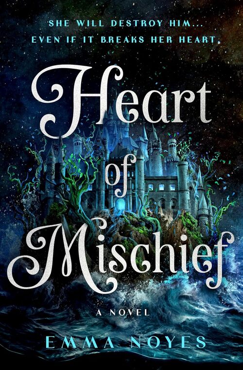 Heart of Mischief by Emma Noyes
