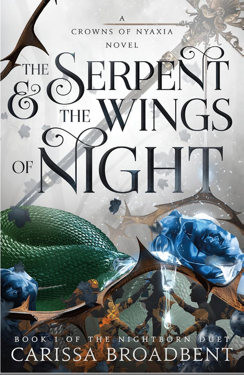 The Serpent & the Wings of Night by Carissa Broadbent