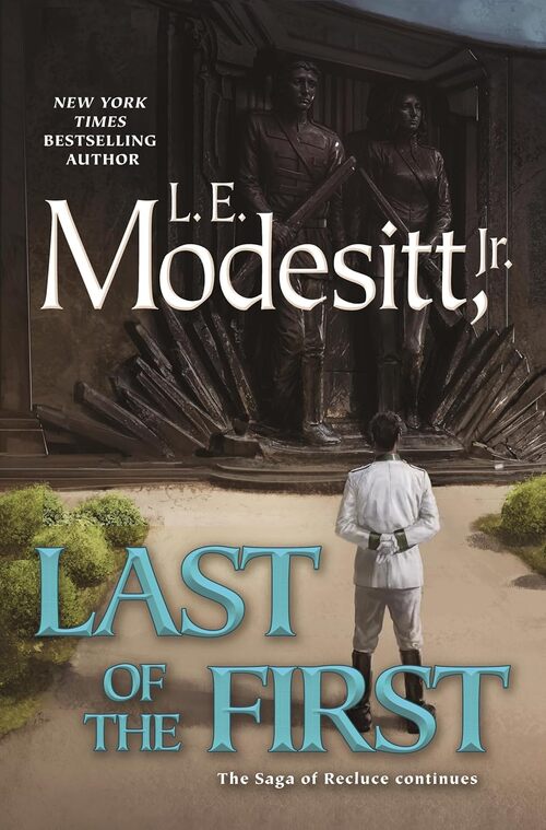 Last of the First by L.E. Modesitt, Jr.