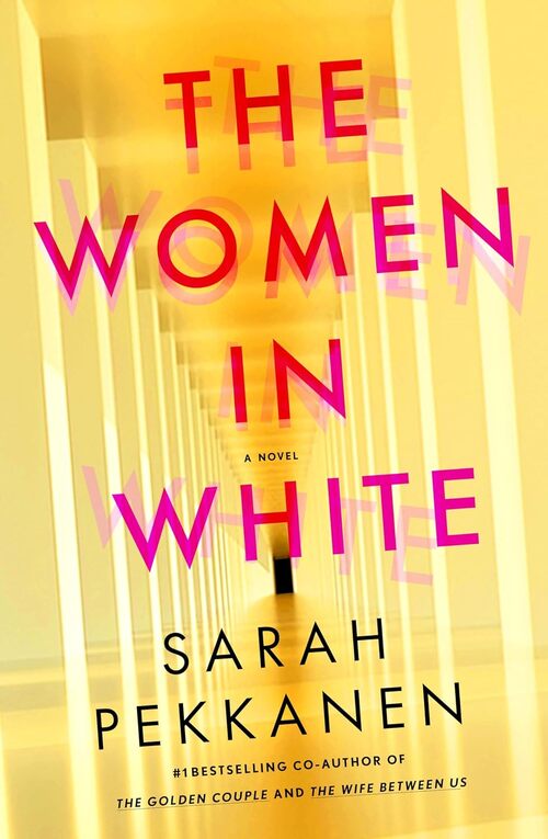 The Women in White by Sarah Pekkanen
