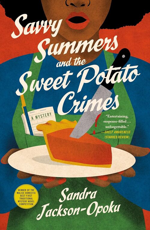 Savvy Summers and the Sweet Potato Crimes by Sandra Jackson-Opoku