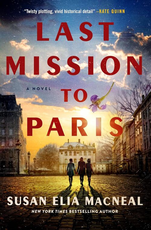 Last Mission to Paris by Susan Elia MacNeal