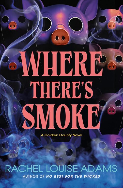 Where There's Smoke by Rachel Louise Adams