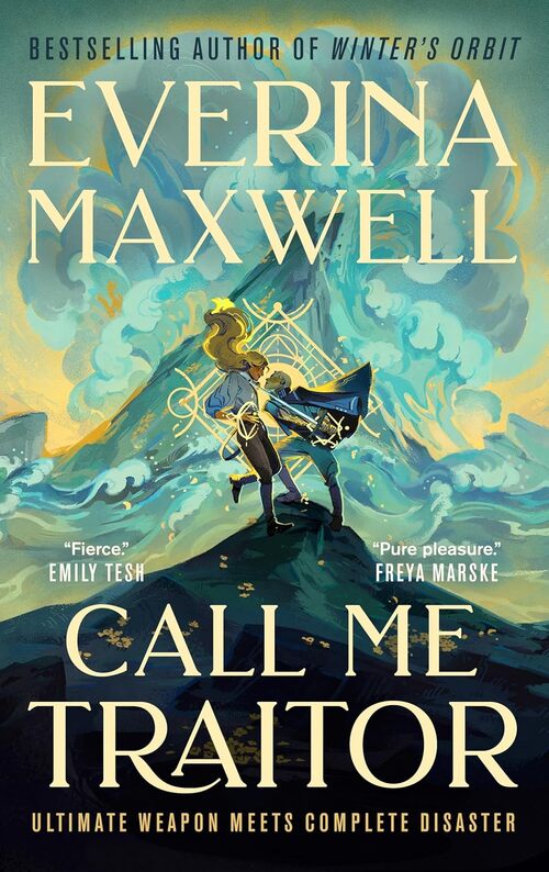 Call Me Traitor by Everina Maxwell