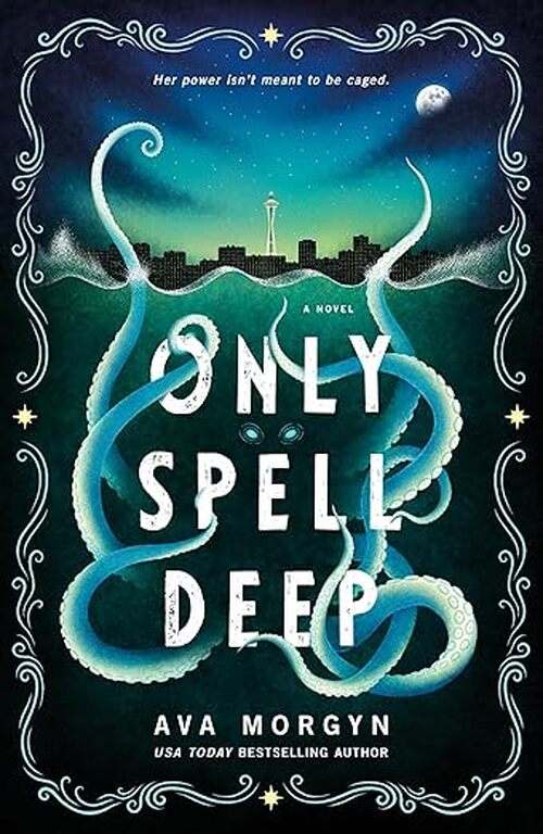Only Spell Deep by Ava Morgyn