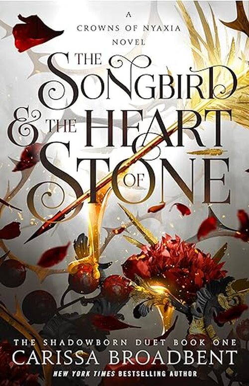 The Songbird and the Heart of Stone by Carissa Broadbent