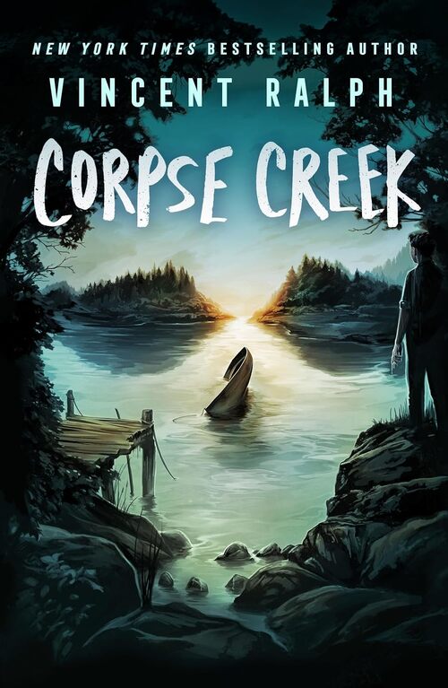 Corpse Creek by Vincent Ralph