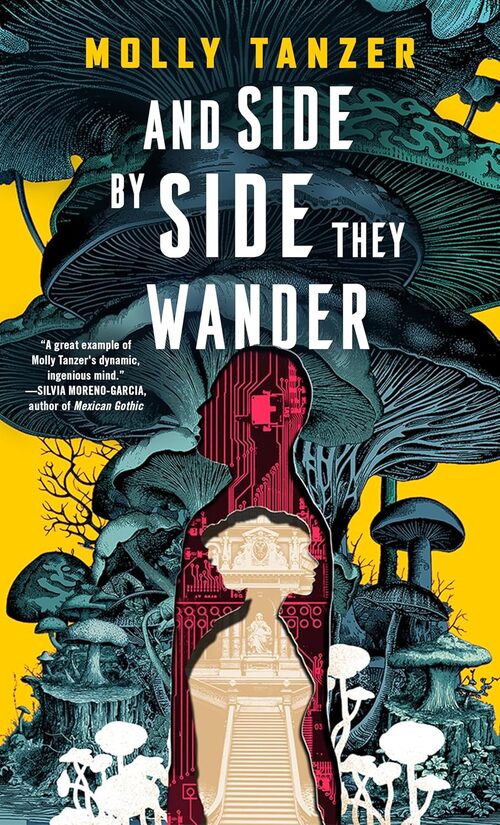 And Side By Side They Wander by Molly Tanzer
