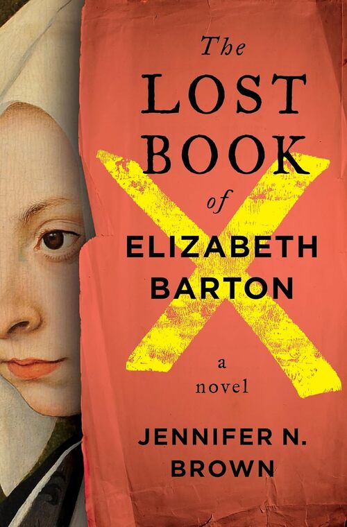The Lost Book of Elizabeth Barton by Jennifer N. Brown