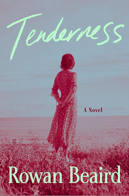Tenderness by Rowan Beaird