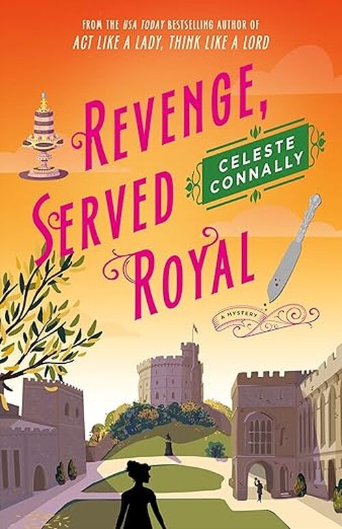 Revenge, Served Royal by Celeste Connally
