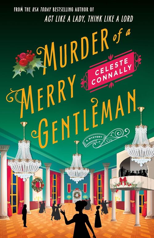 Murder of a Merry Gentleman by Celeste Connally
