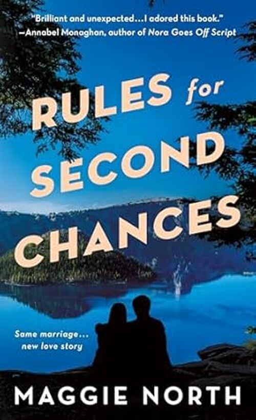 Rules for Second Chances by Maggie North