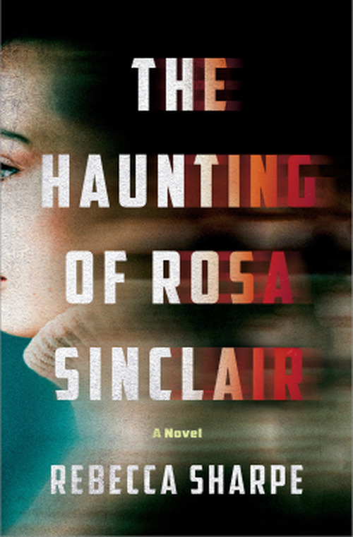 The Haunting of Rosa Sinclair by Rebecca Sharpe
