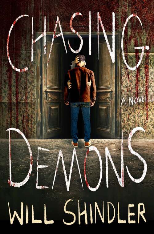 Chasing Demons by Will Shindler