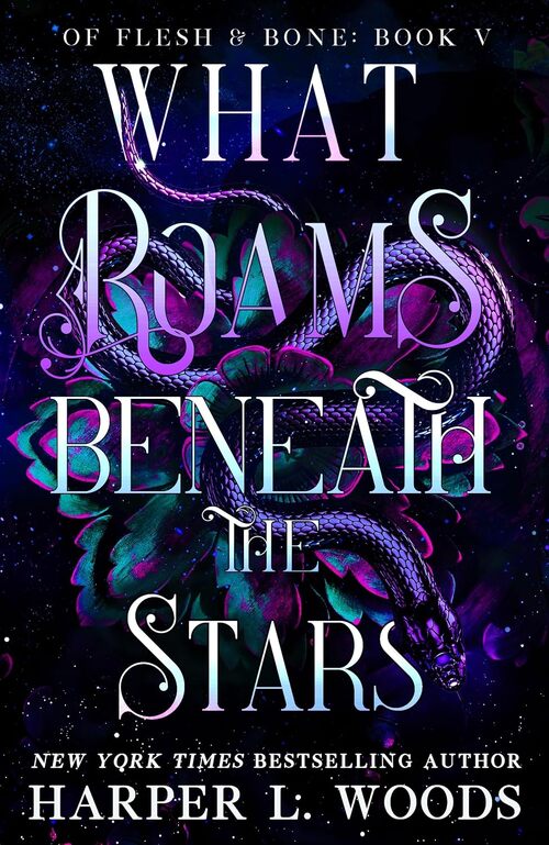 What Roams Beneath the Stars by Harper L. Woods