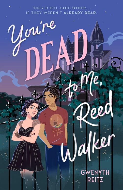 You're Dead to Me, Reed Walker by Gwenyth Reitz