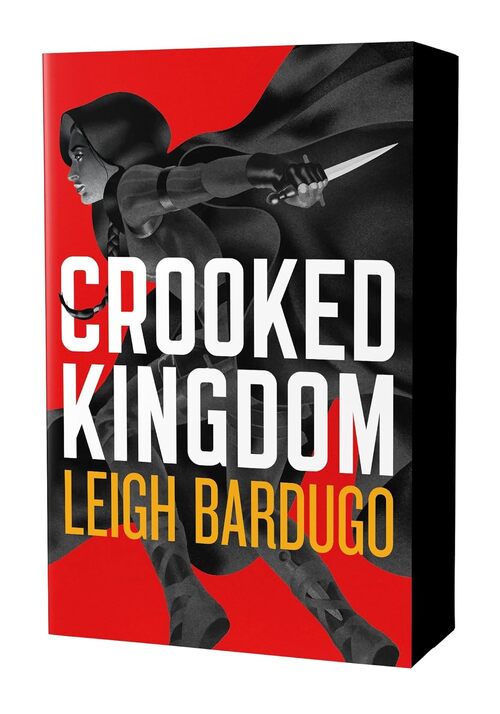 Crooked Kingdom: The Dregs Edition by Leigh Bardugo