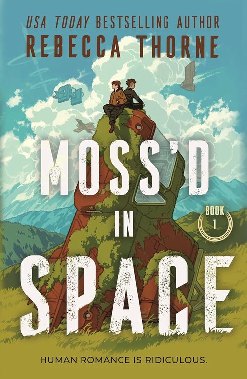 Moss’d In Space by Rebecca Thorne