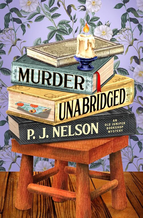 Murder Unabridged by P.J. Nelson