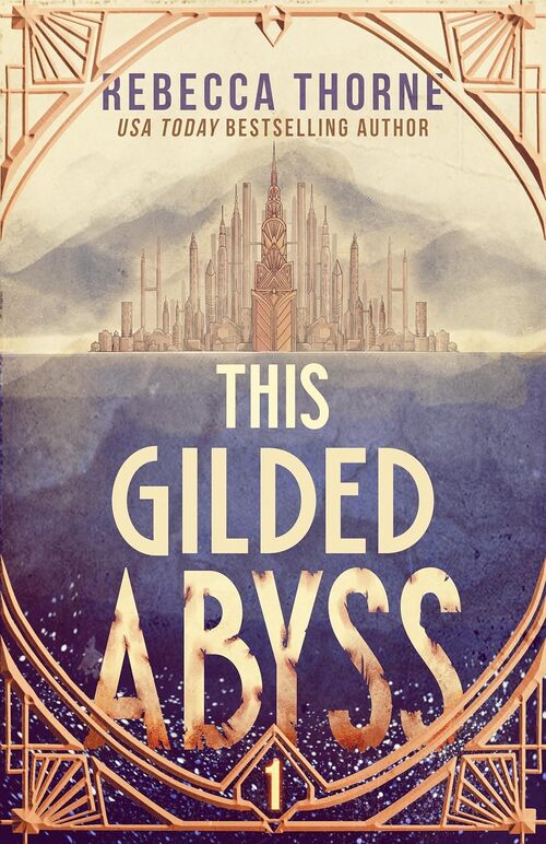 This Gilded Abyss by Rebecca Thorne