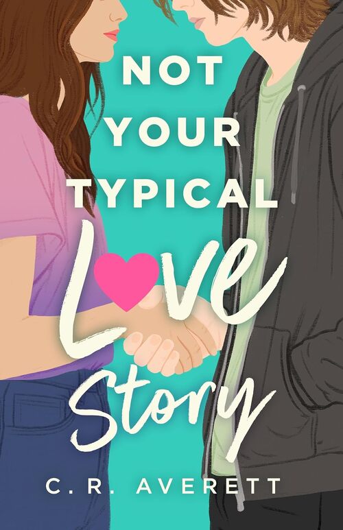 Not Your Typical Love Story by C. R. Averett