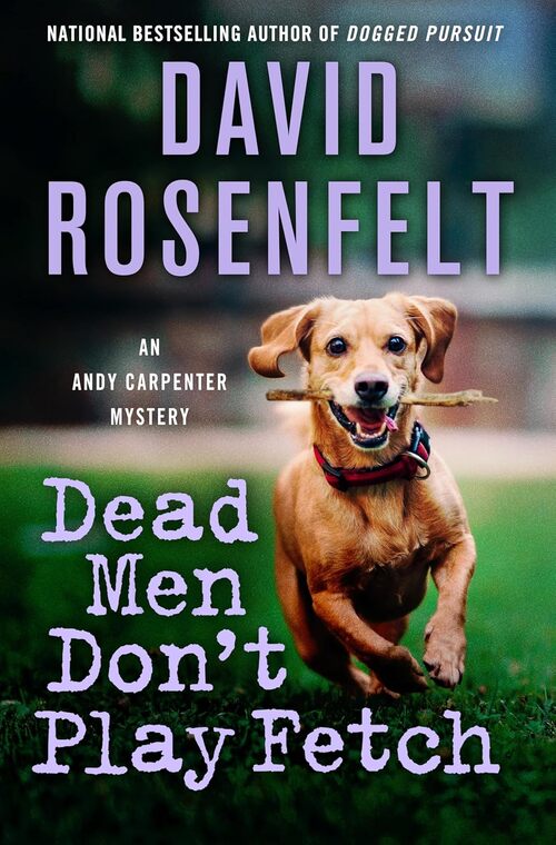 Dead Men Don't Play Fetch by David Rosenfelt