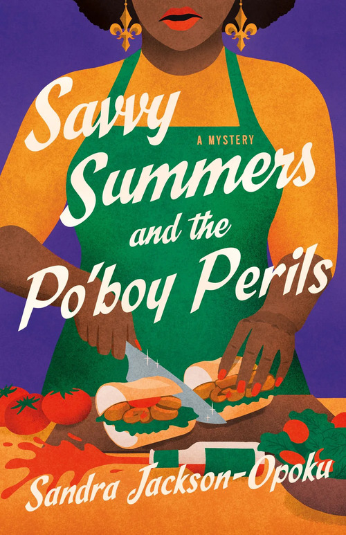 Savvy Summers and the Po'boy Perils by Karen Chilton
