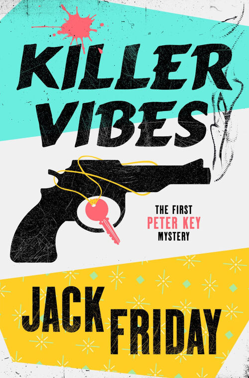 Killer Vibes by Jack Friday