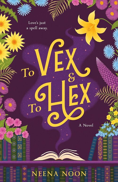 To Vex & To Hex by Neena Noon