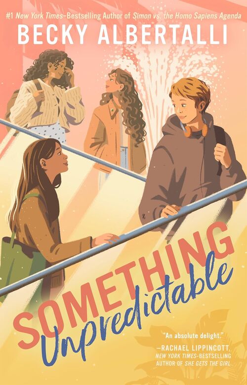 Something Unpredictable by Becky Albertalli