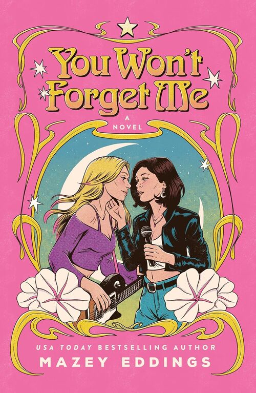 You Won't Forget Me by Mazey Eddings