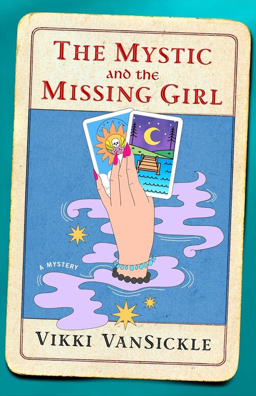 The Mystic And The Missing Girl by Vikki VanSickle