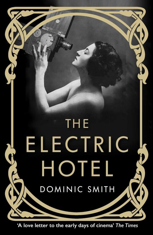 The Electric Hotel by Dominic Smith