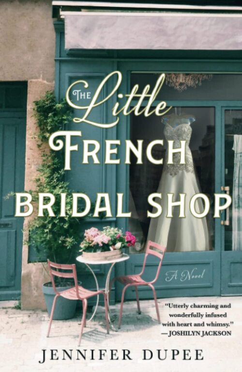 The Little French Bridal Shop by Jennifer Dupee