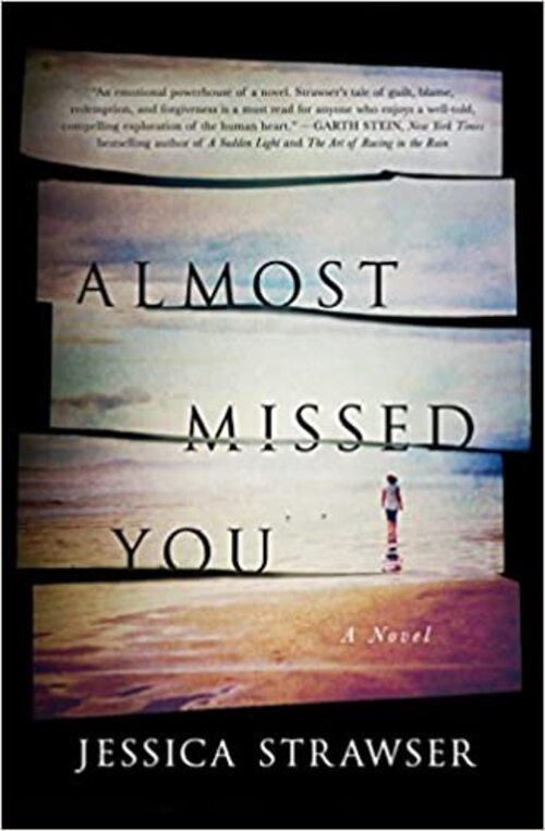 Almost Missed You by Jessica Strawser