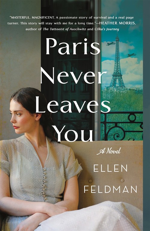 Paris Never Leaves You by Ellen Feldman