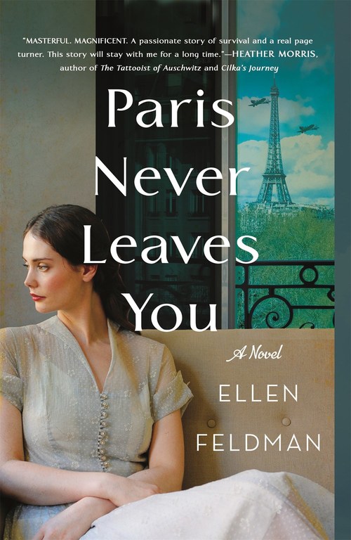 Paris Never Leaves You by Ellen Feldman