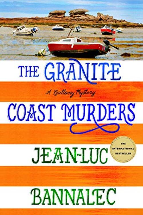 The Granite Coast Murders by Jean-Luc Bannalec