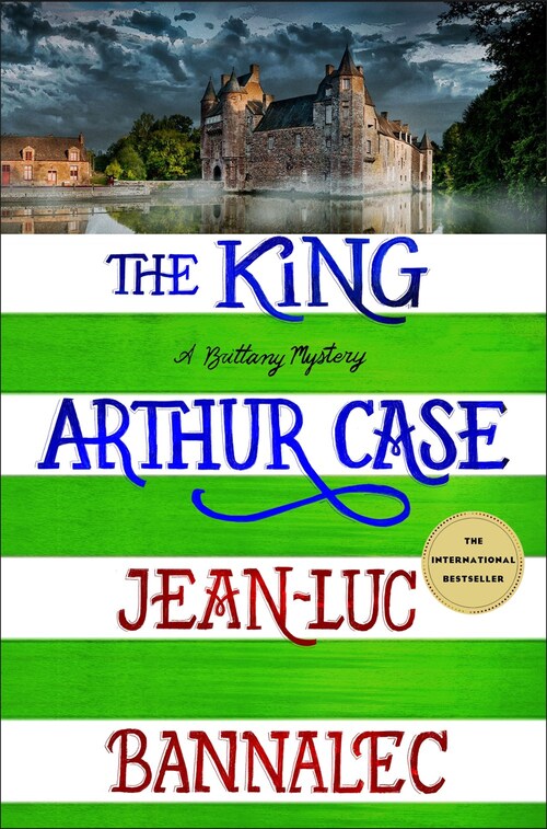 The King Arthur Case by Jean-Luc Bannalec