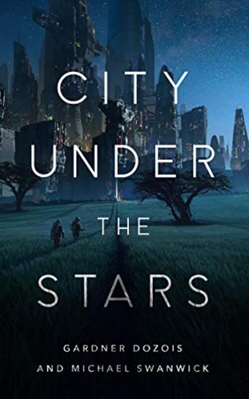 City Under the Stars by Gardner Dozois