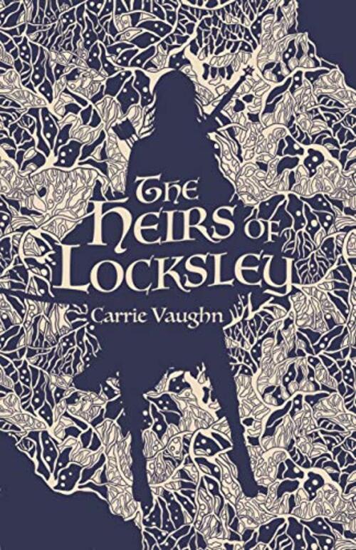 The Heirs of Locksley by Carrie Vaughn