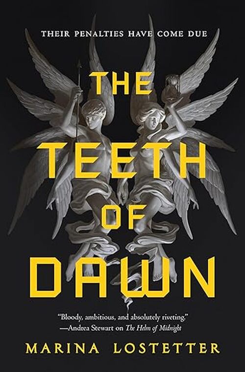 The Teeth of Dawn by Marina Lostetter