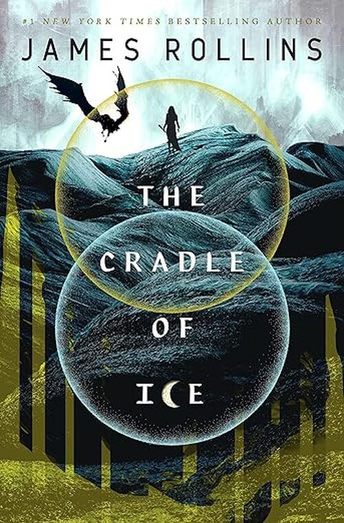 The Cradle of Ice by James Rollins