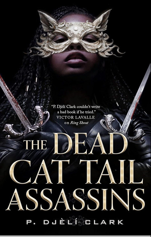 The Dead Cat Tail Assassins by P. Djeli Clark