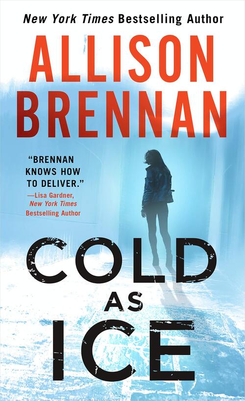 Cold as Ice by Allison Brennan