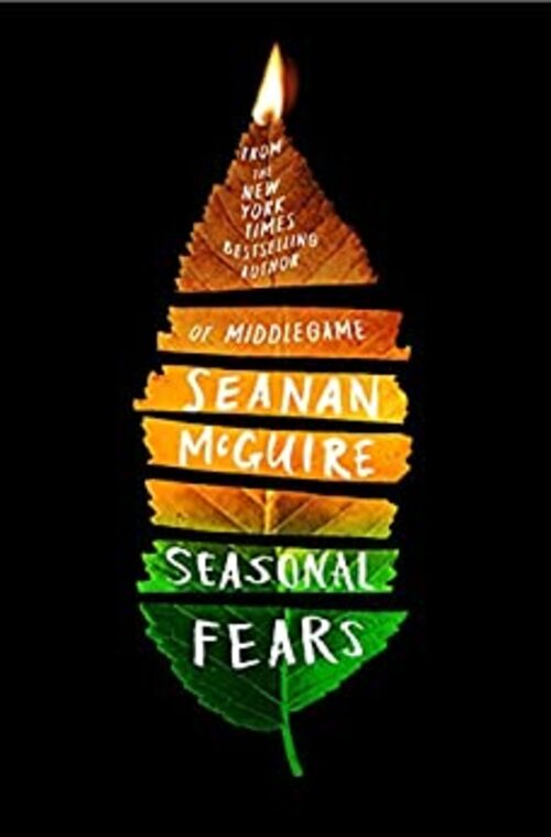 Seasonal Fears by Seanan McGuire
