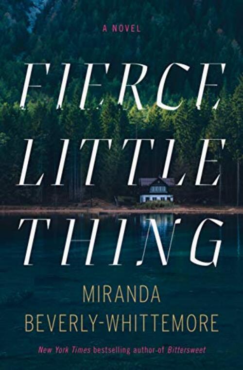 Fierce Little Thing by Miranda Beverly-Whittemore