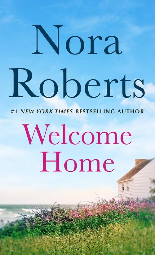 Welcome Home by Nora Roberts