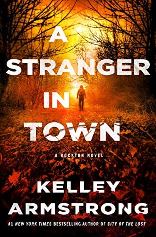 A Stranger in Town by Kelley Armstrong